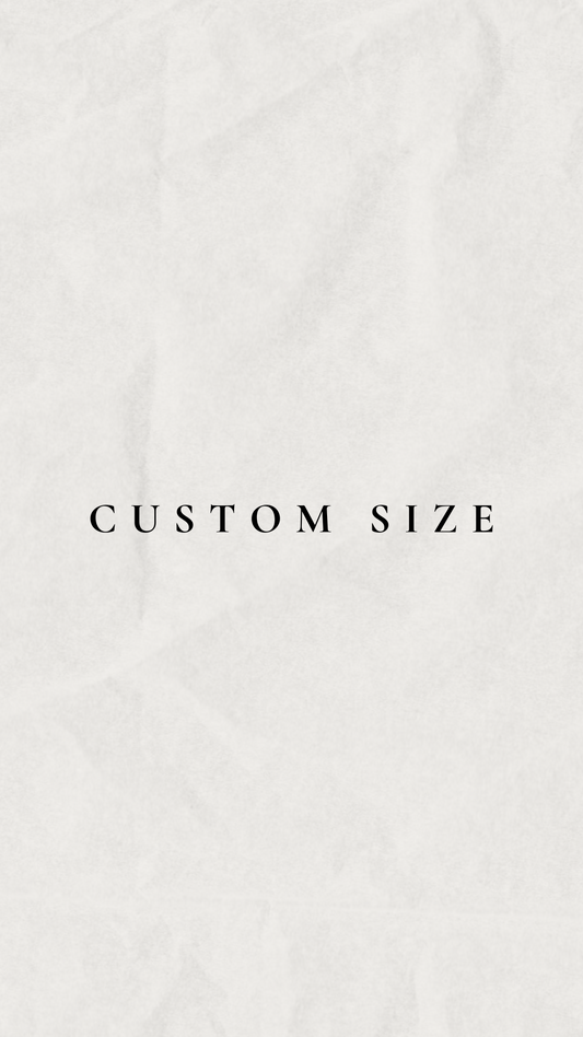 Made to measure custom size